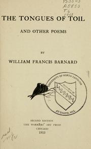 The tongues of toil and other poems by William Francis Barnard