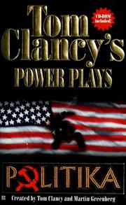 Cover of: Tom Clancy's power plays : politika by created by Tom Clancy and Martin Greenberg.
