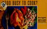 Cover of: Too busy to cook?