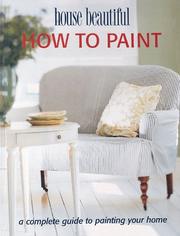 Cover of: How to Paint by Creative Publishing International, Hearst Corp House Beautiful, Inc Staff Cowles Creative Publishin