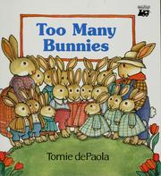 Cover of: Too many bunnies by Tomie dePaola, Jean Little