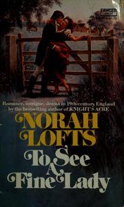 Cover of: To see a fine lady by Norah Lofts