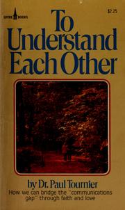 Cover of: To understand each other. by Paul Tournier
