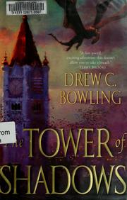 Cover of: The tower of shadows by Drew C. Bowling