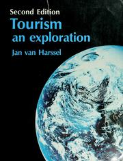 Cover of: Tourism, an exploration by Jan Van Harssel, Jan Van Harssel