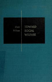 Cover of: Toward social welfare by Clair Wilcox