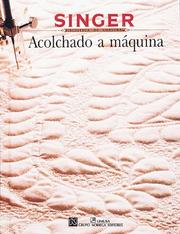 Cover of: Acolchado a máquina / Quilting by Machine by Singer Sewing Reference Library