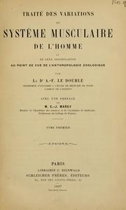 Cover of: Traité des variations du système musculaire de l'homme: et de leur signification au point de vue de l'anthropologie zoologique