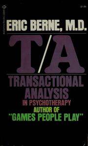 Cover of: Transactional analysis in psychotherapy by Eric Berne