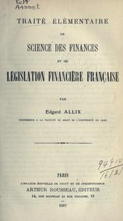 Cover of: Traité élémentaire de science des finances et de législation financière française.