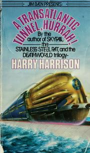Cover of: A transatlantic tunnel, hurrah! by Harry Harrison