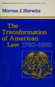 Cover of: The transformation of American law, 1780-1860 by Morton J. Horwitz