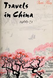 Cover of: Travels in China, 1966-71. by Rewi Alley