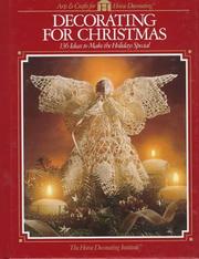 Cover of: Decorating for Christmas: 136 Ideas to Make the Holidays Special (The Home Decorating Institute) by The Home Decorating Institute