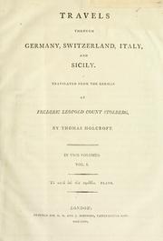 Cover of: Travels through Germany, Switzerland, Italy, and Sicily: translated from the German of Frederic Leopold Count Stolberg