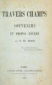 Cover of: A travers champs: souvenirs et propos divers