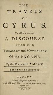 Cover of: The travels of Cyrus: to which is annexed, A discourse upon the theology and mythology of the Pagans