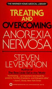 Cover of: Treating and overcoming anorexia nervosa by Steven Levenkron