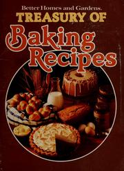Cover of: Treasury of baking recipes by Better Homes and Gardens