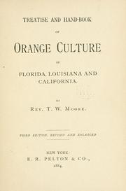 Cover of: Treatise and hand-book of orange culture in Florida, Louisiana and California by T. W. Moore