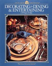 Cover of: Decorating for dining & entertaining by The Home Decorating Institute.