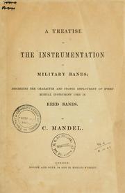 A treatise on the instrumentation of military bands by Charles Mandel