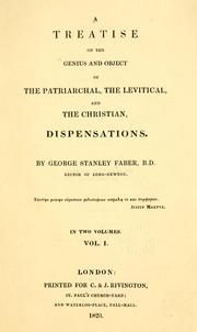 Cover of: treatise on the genius and object of the patriarchal, the Levitical, and Christian dispensations.