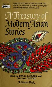 Cover of: A treasury of modern Asian stories by edited by Daniel Milton and William Clifford.