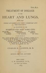 Cover of: Treatment of diseases of the heart and lungs by Charles H. Goodwin