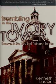 Cover of: Trembling in the ivory tower by Kenneth Lasson