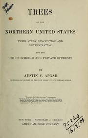 Cover of: Trees of the northern United States: their study, description and determination, for the use of schools and private students