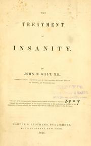 Cover of: The treatment of insanity. by John M. (John Minson) Galt