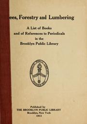 Cover of: Trees, forestry and lumbering by Brooklyn Public Library.