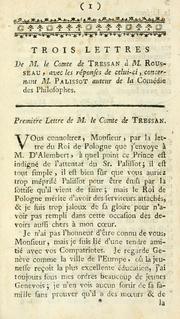 Cover of: Trois lettres de M. le comte de Tressan à M. Rousseau by Comte de Tressan