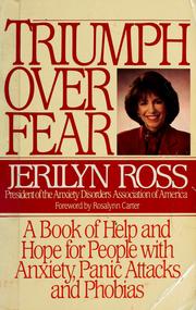 Cover of: Triumph over fear by Jerilyn Ross, Rosalynn Carter, Jerilyn Ross