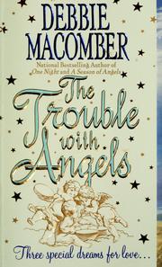 Cover of: The trouble with angels by Debbie Macomber.