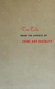 Cover of True tales from the annals of crime and rascality