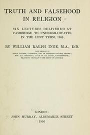 Cover of: Truth and falsehood in religion: six lectures delivered at Cambridge to undergraduates in the Lent term, 1906