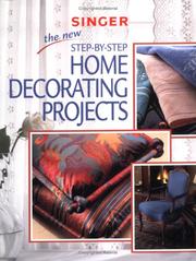 Cover of: The New Step-by-Step Home Decorating Projects (Singer Sewing Reference Library) | The Editors of Creative Publishing international