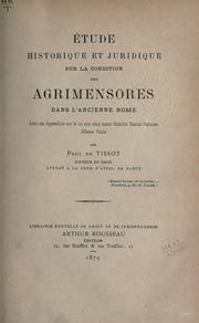 Cover of: Étude historique et juridique sur la condition des "agrimensores" dans l'ancienne Rome: avec un appendice sur la loi aux cinq noms Mamilia Roscia Peducaea Alliena Fabia.