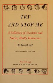 Cover of: Try and Stop me: A Collection of Anecdotes and Stories, Mostly Humorous