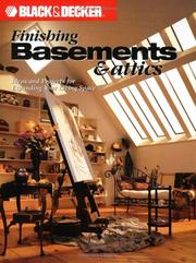 Cover of: Finishing Basements & Attics: Ideas & Projects for Expanding Your Living Space (Black & Decker Home Improvement Library)