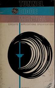 Cover of: Tunnel diode manual. by General Electric Company. Semiconductor Products Dept.