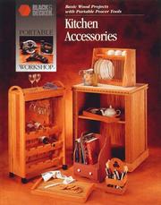 Cover of: Kitchen Accessories: Basic Wood Projects With Portable Power Tools (Portable Workshop)