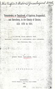 Cover of: Twenebrokes, or Twanbrook, of Appleton, Grappenhall, and Daresbury, in the county of Chester, A. D. 1170 to 1831: a paper read before the Historic Society of Lancashire and Cheshire, 26th Nov. 1885.