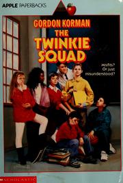 Cover of: The Twinkie Squad by Gordon Korman