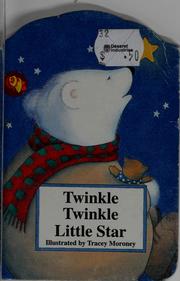 Cover of: Twinkle twinkle little star by Tracey Moroney