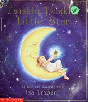 Cover of: Twinkle, twinkle, little star by Iza Trapani