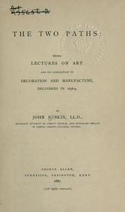 Cover of: The two paths: being lectures on art and its application to decoration and manufacture, delivered in 1858-9