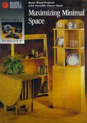 Cover of: Maximizing Minimal Space by Cy Decosse Inc, Black & Decker Incorporated